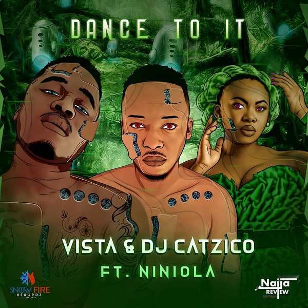 Vista & DJ Catzico Dance To It