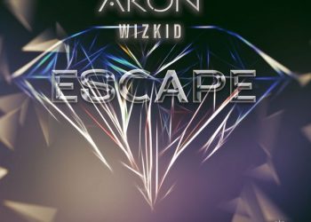 Akon ft Wizkid Escape