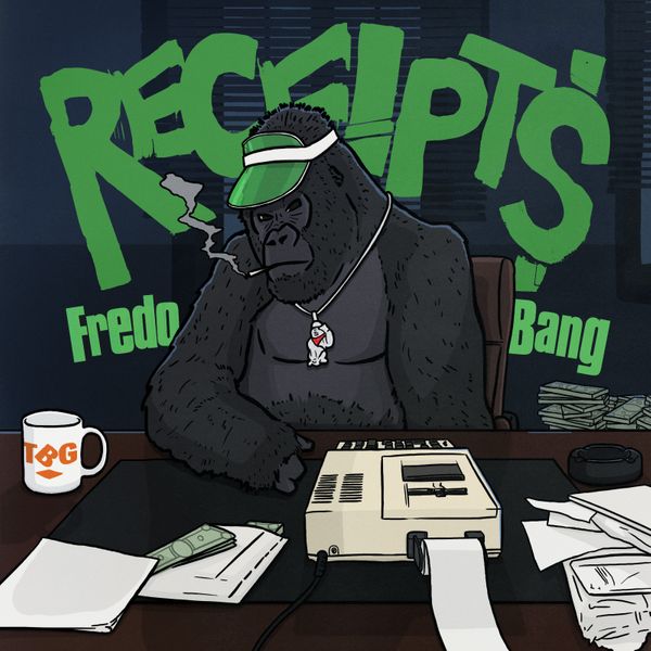 Fredo Bang Receipts