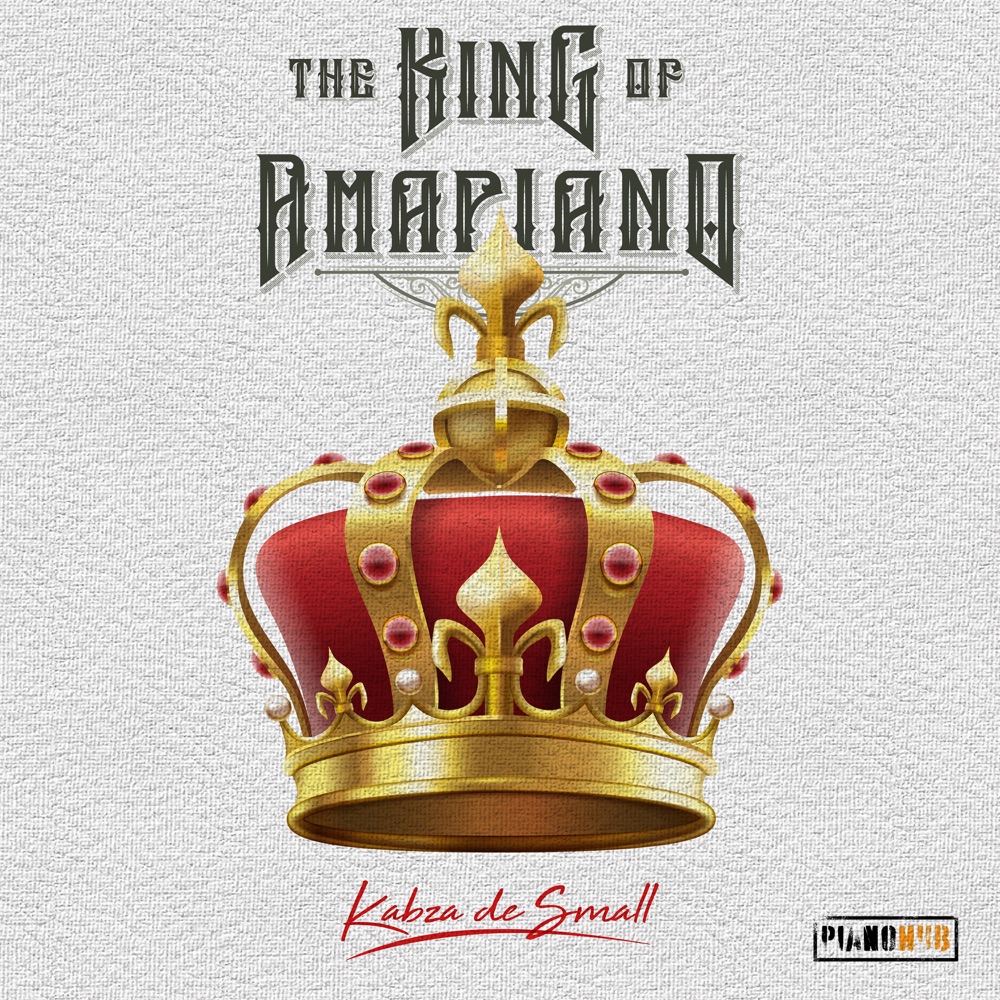Kabza De Small The King Of Amapiano Album