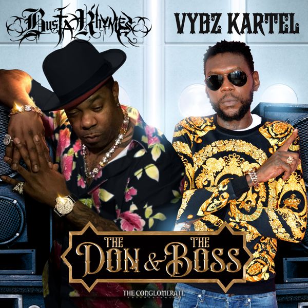 Busta Rhymes, Vybz Kartel The Don And The Boss
