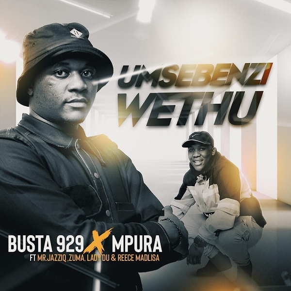 Busta 929 Mpura Umsebenzi Wethu Lyrics