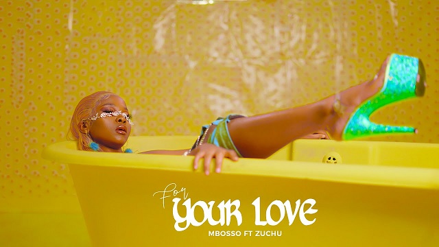 Mbosso For Your Love Video