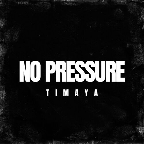 Timaya No Pressure