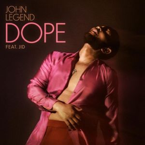 John Legend DOPE Lyrics Feat JID