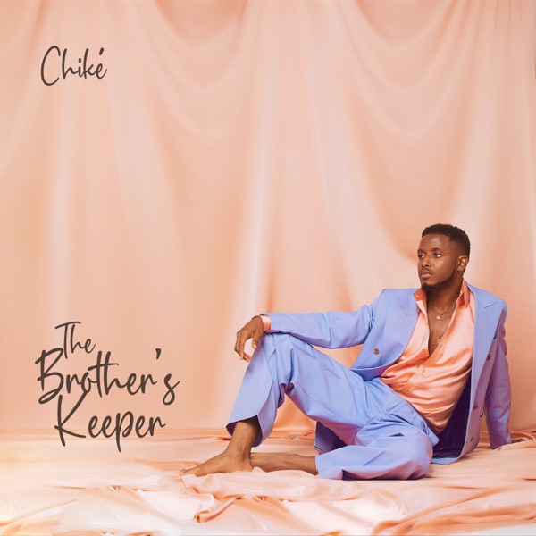 Chike The Brothers Keeper Album